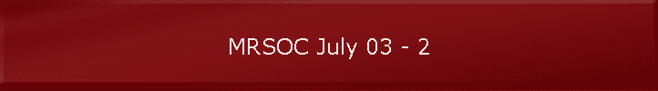 MRSOC July 03 - 2