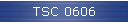 TSC 0606